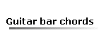 Guitar bar chords