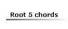 Root 5 chords