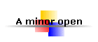 A minor open